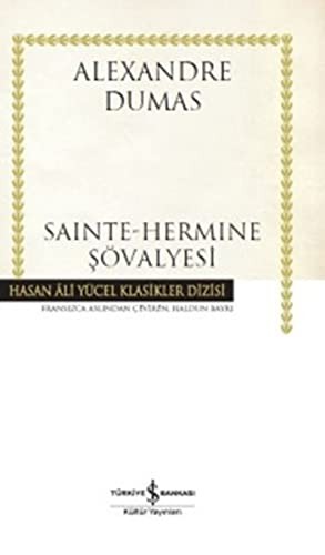 Alexandre Dumas: Sainte-Hermine Sövalyesi (Hardcover, Is Bankasi Kültür Yayinlari)