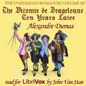 Alexandre Dumas: The d'Artagnan Romances, Vol 3, Part 1 (2019, LibriVox)