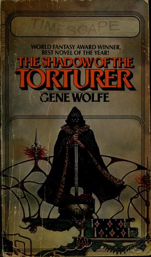 Gene Wolfe: The Shadow of the Torturer (1981, Pocket Books)