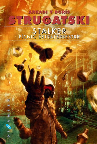 Boris Strugatsky: Stalker (Spanish language, 2015, Gigamesh)