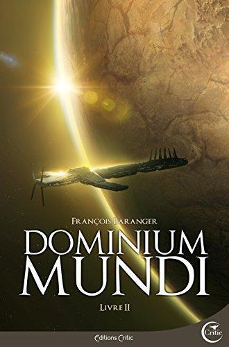 Baranger François: Dominium Mundi (French language, Éditions Critic)