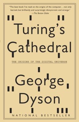 George Dyson: Turings Cathedral
            
                Vintage (2012, Vintage Books)