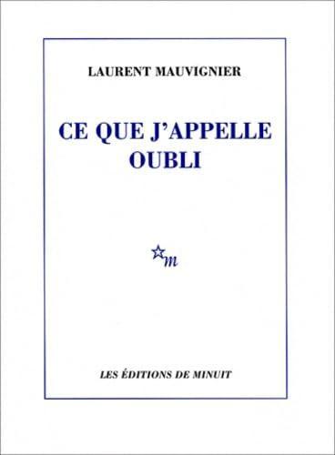 Laurent Mauvignier: Ce que j'appelle oubli (Paperback, French language, 2011, Minuit)