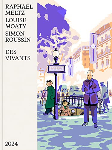 Simon Roussin, Raphaël Meltz, Louise Moaty: Des vivants (Paperback, French language, 2024)