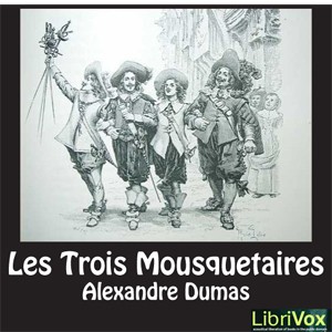 Alexandre Dumas: Les trois mousquetaires (EBook, French language, 2008, Librivox)