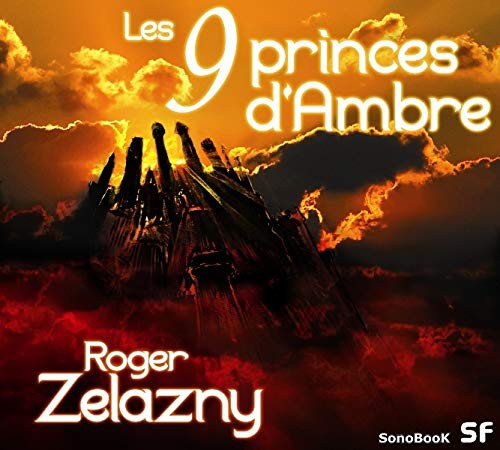 Roger Zelazny: LES 9 PRINCES D'AMBRE livre audio (AudiobookFormat, SONOBOOK)