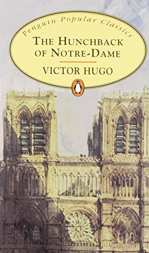 Victor Hugo: The Hunchback of Notre Dame (Paperback, 2011, Penguin Press/Classics)