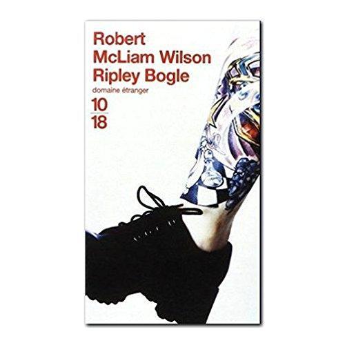 Robert McLiam Wilson: Ripley Bogle (French language, 1998)