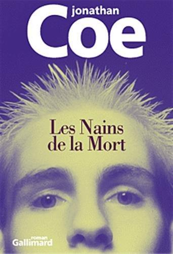 Jonathan Coe: Les nains de la mort (French language, 2001, Éditions Gallimard)