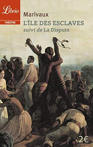 Marivaux: L'île des esclaves ; suivi de La dispute (French language, 2012)