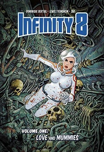 Lewis Trondheim, Dominique Bertail: Infinity 8 Vol. 1: Love and Mummies (2018)