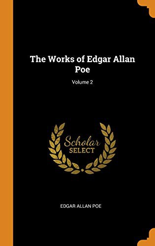 Edgar Allan Poe: The Works of Edgar Allan Poe; Volume 2 (Hardcover, Franklin Classics)