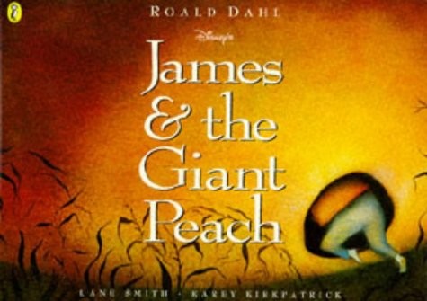 Roald Dahl, Lane Smith, Karey Kirkpatrick: James and the Giant Peach (Paperback, Puffin Books)