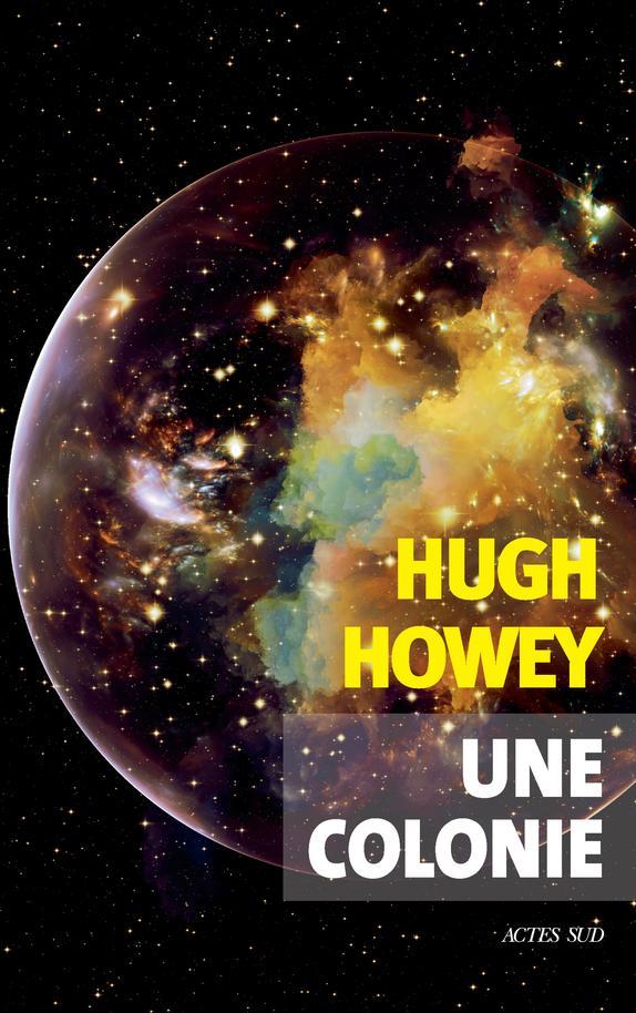 Hugh Howey: Une colonie (French language, 2020)