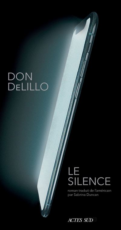 Don DeLillo: Le silence (2021, Actes Sud)