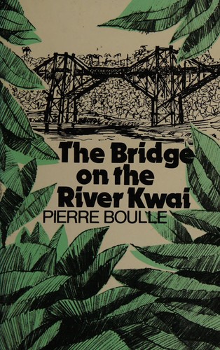 Pierre Boulle: The bridge on the River Kwai (1965, Heinemann Educational)