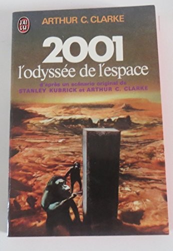 Arthur C. Clarke: 2001 l'odyssée de l'espace (J'Ai Lu)