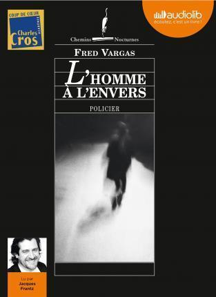 Fred Vargas: L'homme à l'envers: Livre audio 1CD MP3 - 615 Mo (French language, 2015)