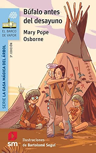 Mary Pope Osborne, Bartomeu Seguí i Nicolau, Consuelo Gallego: Búfalo antes del desayuno (Paperback, EDICIONES SM)