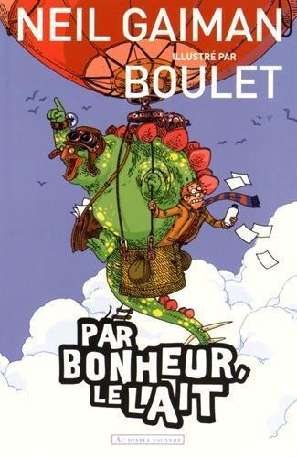 Neil Gaiman: Par bonheur, le lait (French language, 2015, Au Diable Vauvert)