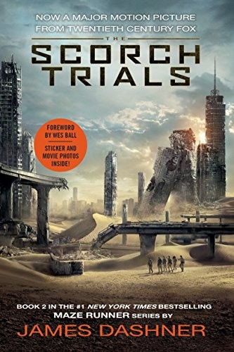 James Dashner: The Scorch Trials Movie Tie-in Edition (Paperback, Delacorte Press)