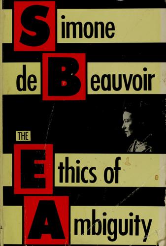 Simone de Beauvoir: The ethics of ambiguity (1994, Carol Publishing Group)