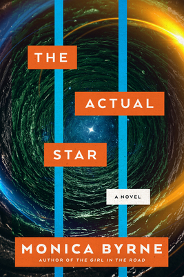 Monica Byrne (duplicate): The Actual Star (Hardcover, 2021, Harper Voyager)