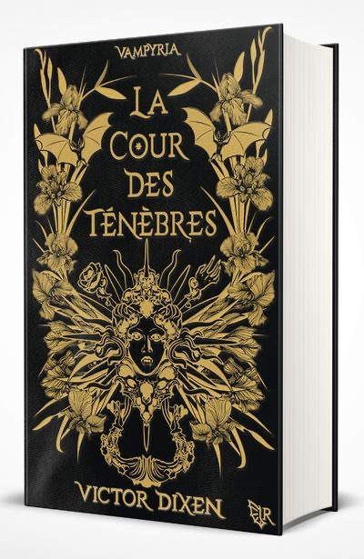 Victor Dixen: Vampyria, tome 1 : La cour des ténèbres (Hardcover, français language, 2023, Editions Robert Laffont)