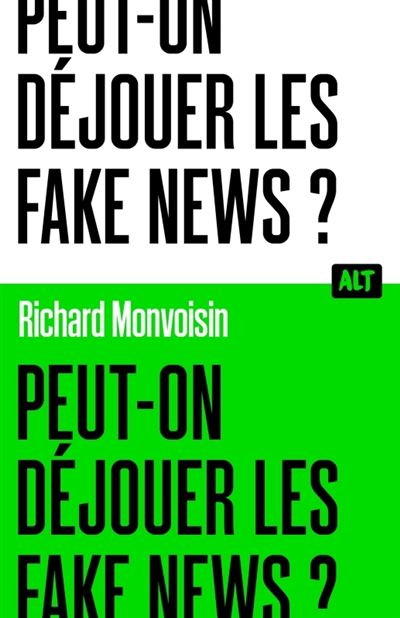 Richard MONVOISIN: Peut-on déjouer les fake news ? (La Martiniere Jeunesse)