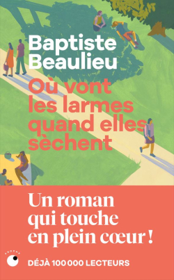 Baptiste Beaulieu: Où vont les larmes quand elles sèchent (Français language, 2024)