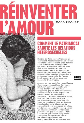 Mona Chollet: Réinventer l'amour: Comment le patriarcat sabote les relations hétérosexuelles (2021, Zones)