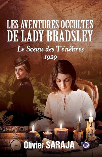 Olivier Saraja: Les Aventures occultes de Lady Bradsley, 1929 : Le Sceau des ténèbres (Paperback, Français language, 2023, Les Éditions du 38)