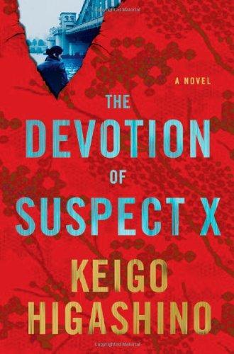 Keigo Higashino: The Devotion of Suspect X (Detective Galileo, #1) (2011)