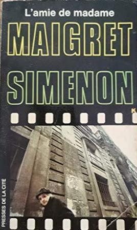 Georges Simenon: L'amie De Madame Maigret (French language, 1952, Presses de la Cité)