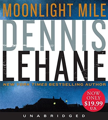 Dennis Lehane: Moonlight Mile (AudiobookFormat, HarperAudio)