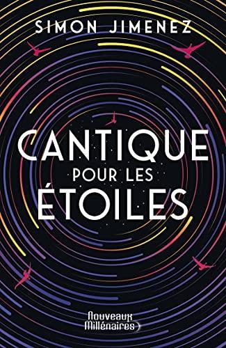 Cantique pour les étoiles (français language, 2021, J'ai Lu)