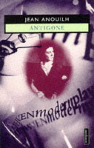 Jean Anouilh, Lewis Galantière: "Antigone" (Modern Plays) (Methuen Drama)