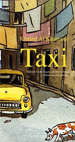 Khaled Al Khamissi: Taxi (French language, 2009, Actes Sud)