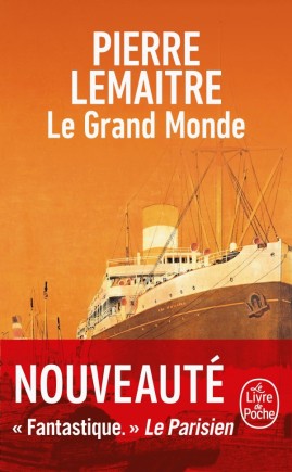 Pierre Lemaitre: Le Grand Monde (Paperback, Français language, Le Livre de Poche)