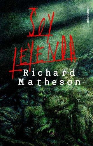 Richard Matheson: Soy leyenda (Paperback, Spanish language, 2001, Minotauro)