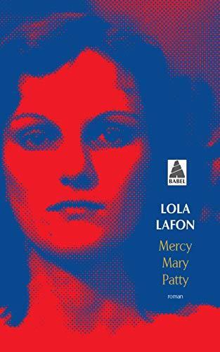 Lola Lafon: Mercy, Mary, Patty (French language, 2019)