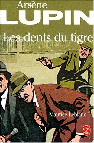 Maurice Leblanc: Les dents du tigre (Paperback, French language, LGF)