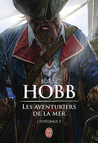 Robin Hobb, Véronique David-Marescot, Arnaud Mousnier-Lompré: Les aventuriers de la mer (Paperback, 2015, J'AI LU)