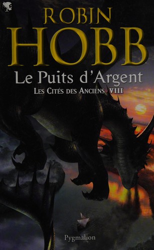 Robin Hobb: Les cités des anciens (French language, 2010, Pygmalion)