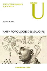 Nicolas Adell-Gombert: Anthropologie des savoirs (Paperback, français language, 2011, A. Colin)