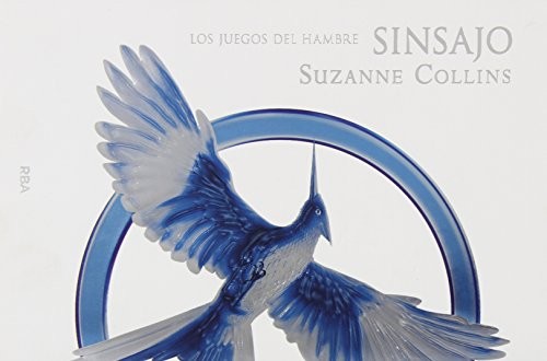 Suzanne Collins: Los Juegos del Hambre 3 - Sinsajo (Hardcover, RBA Molino, Molino)