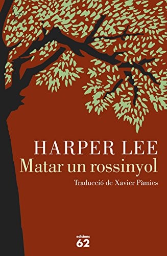 Xavier Pàmies Giménez, Harper Lee: Matar un rossinyol (Hardcover, Edicions 62)