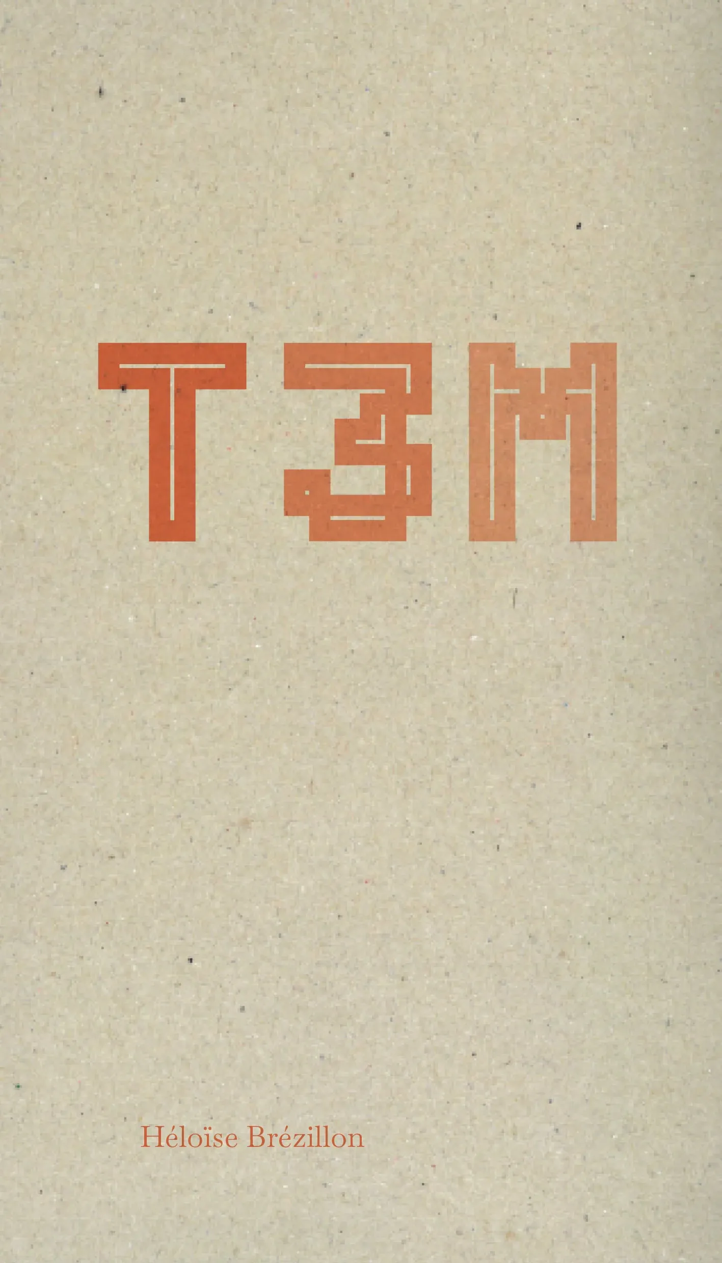 Héloïse Brézillon: T3M (Paperback, 2024, Éditions du commun)
