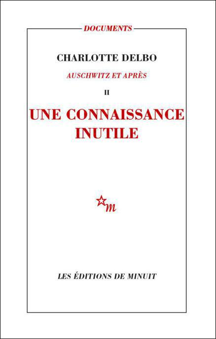 Charlotte Delbo: Une connaissance inutile (EBook, français language, 2013, Minuit)