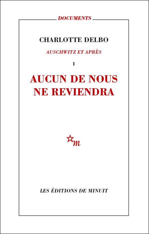 Charlotte Delbo: Aucun de nous ne reviendra (Paperback, français language, 2013, Minuit)